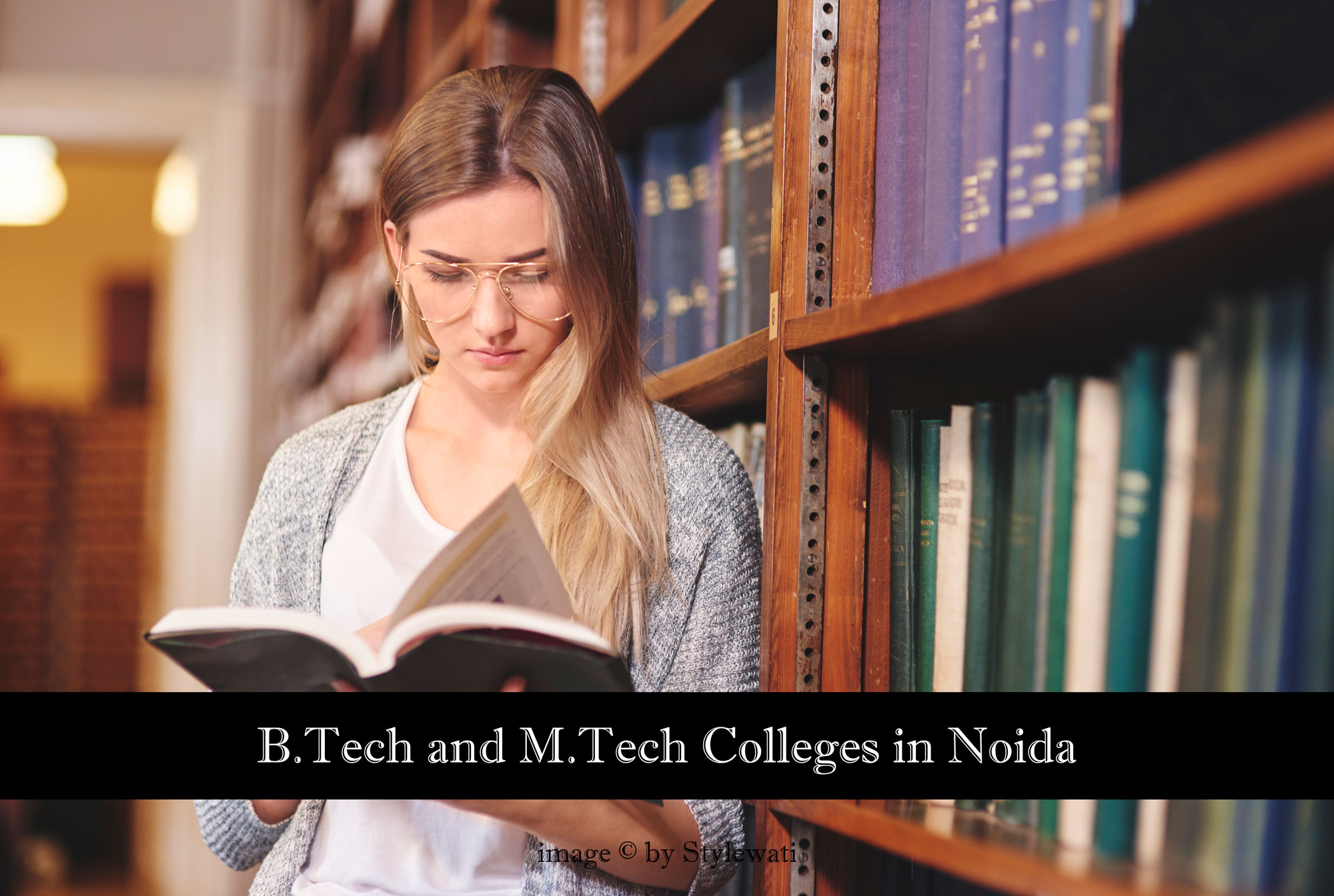 B.Tech and M.Tech Colleges in Noida